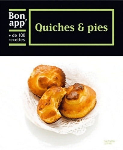 Quiches & pies - Collectif -  Bon app' - Livre