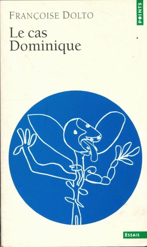 Livrenpoche : Le cas Dominique - Françoise Dolto - Livre