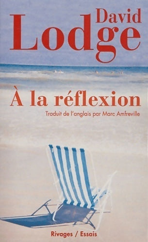 Livrenpoche : A la réflexion - David Lodge - Livre