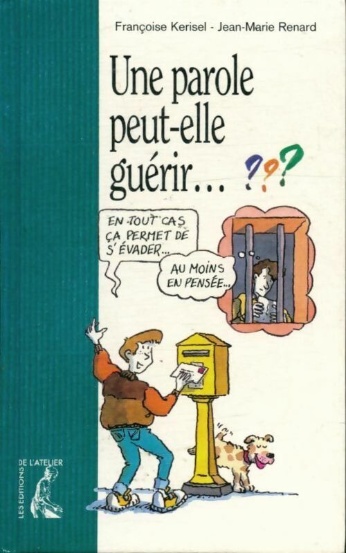 Livrenpoche : Une parole peut-elle guérir ? - Françoise Kerisel - Livre