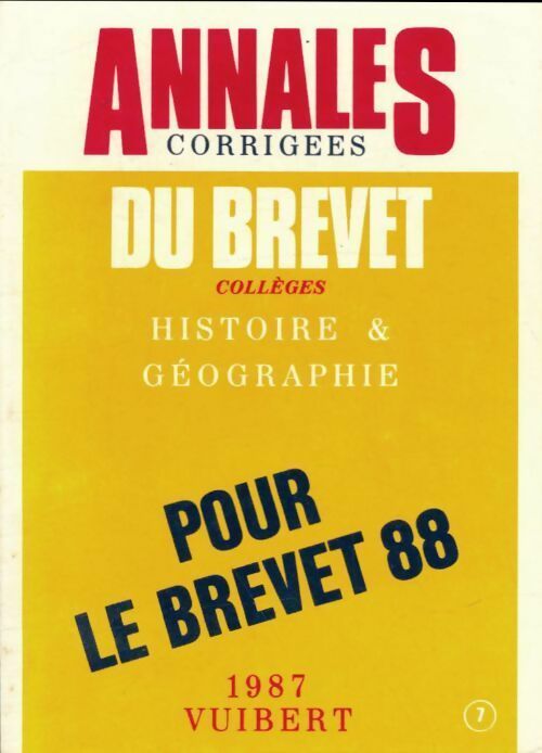 Histoire & Géographie Brevet corrigés 1987 - Collectif -  Annales Brevet Vuibert - Livre