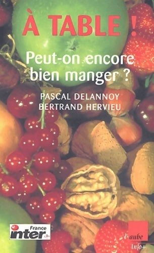 Livrenpoche : A table ! Peut-on encore bien manger ? - Collectif - Livre