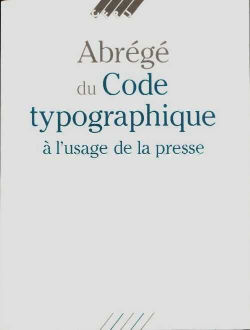 Livrenpoche : Abrégé du code typographique à l'usage de la presse - Collectif - Livre