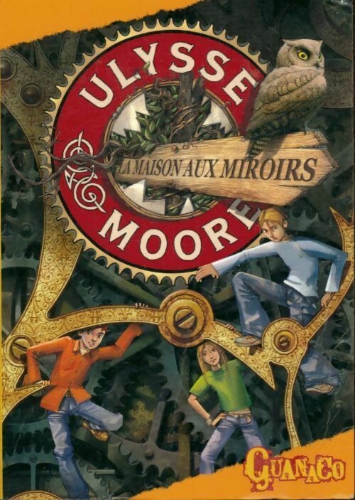 Livrenpoche : Ulysse Moore : La maison aux miroirs - Pierdomenico Baccalario - Livre