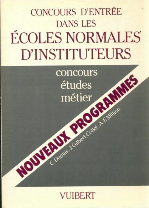 Livrenpoche : Concours d'entrée dans les écoles normales d'instituteurs. Concours études métiers - Jacques Gilbert-Collet - Livre