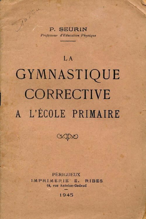 Livrenpoche : La gymnastique corrective a l'école primaire - P Seurin - Livre