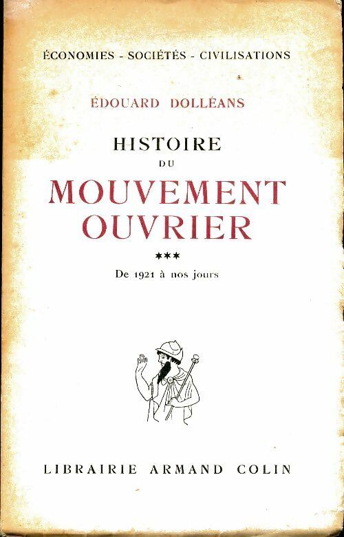 Livrenpoche : Histoire du mouvement ouvrier Tome III : De 1921 à nos jours - Edouard Dolléans - Livre