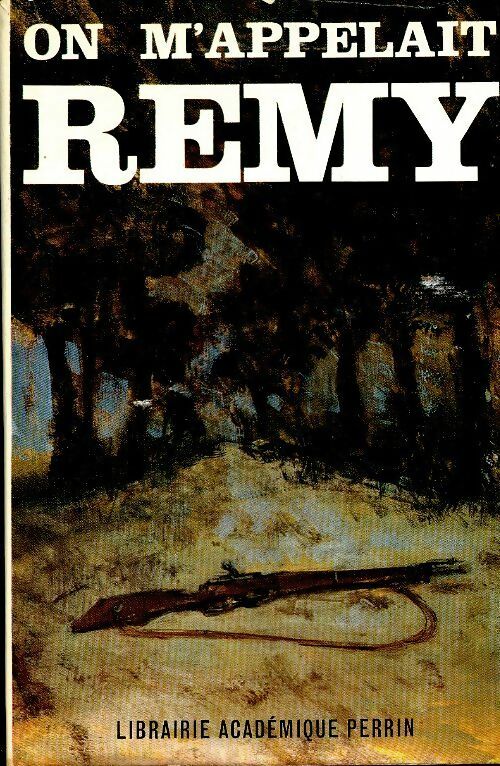 Livrenpoche : On m'appelait Rémy Tome I - Colonel Rémy - Livre