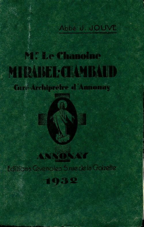 Livrenpoche : Mr. Le chanoine Mirabel-Chambaud curé-archiprètre d'Annonay - J Jouve - Livre