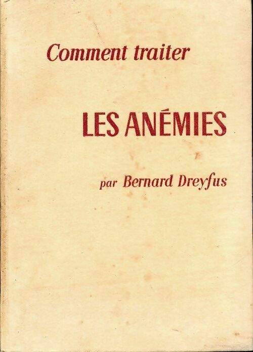 Livrenpoche : Comment traiter les anémies - Bernard Dreyfus - Livre