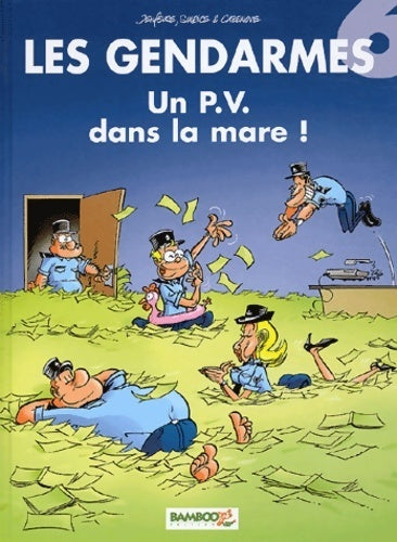 Les gendarmes Tome VI : Un PV dans la mare ! - Henri Jenfèvre - Livre