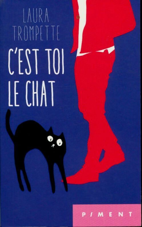 Livrenpoche : C'est toi le chat - Laura Trompette - Livre