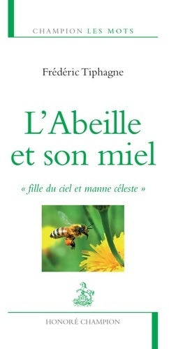 Livrenpoche : L'abeille et son miel - Frederic Tiphagne - Livre