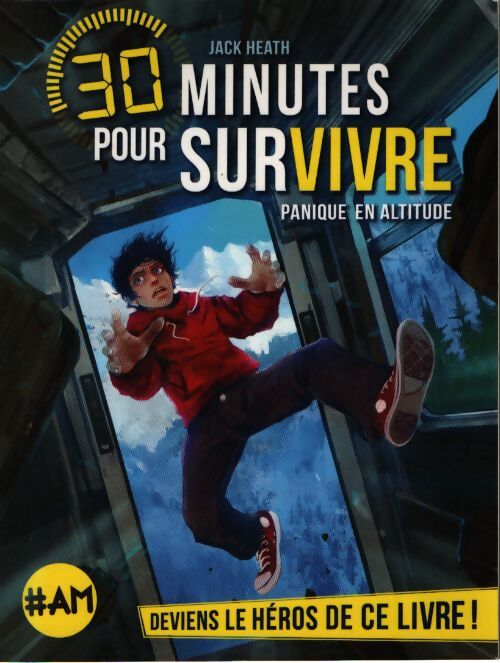 30 minutes pour survivre Tome I : Panique en altitude  - Jack Heath - Livre
