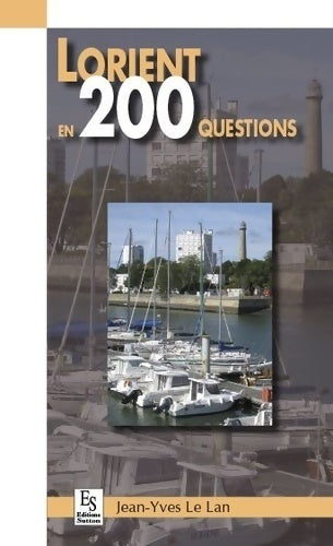 Livrenpoche : Lorient en 200 questions - Jean-Yves Le Lan - Livre