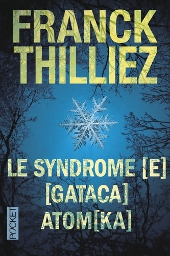 Syndrome [e]/ [Gataca]/ Atom[ka] - Franck Thilliez - Livre