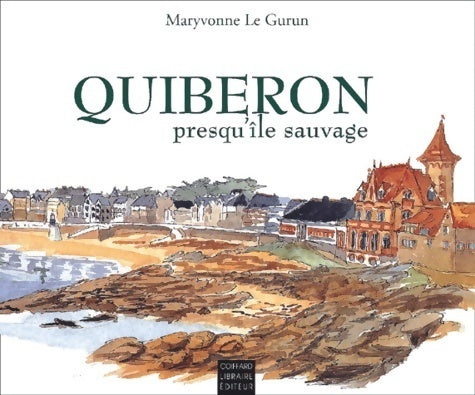 Livrenpoche : Quiberon presqu'île sauvage - Maryvonne Le Gurun - Livre