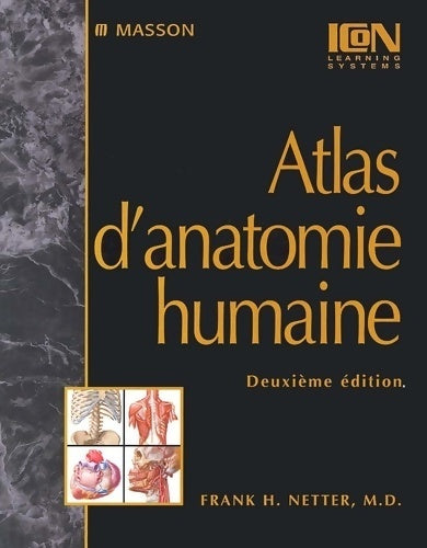 Atlas d'anatomie humaine - Frank H. Netter - Livre
