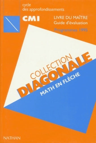 Livrenpoche : Diagonale CM1. Guide du maître édition 1995-1996 - Collectif - Livre