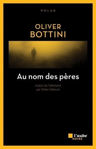 Livrenpoche : Au nom des pères - Oliver Bottini - Livre