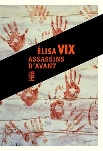 Assassins d'avant - Elisa Vix - Livre
