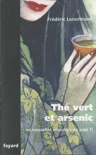 Livrenpoche : Thé vert et arsenic - Frédéric Lenormand - Livre
