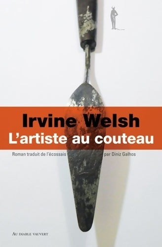 L'artiste au couteau - Irvine Welsh - Livre