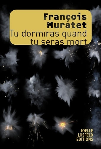 Livrenpoche : Tu dormiras quand tu seras mort - François Muratet - Livre