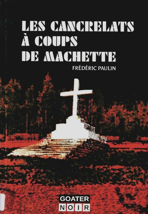Livrenpoche : Les cancrelats à coups de machette - Frédéric Paulin - Livre