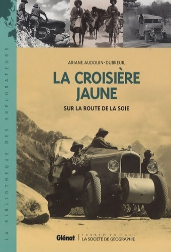 Livrenpoche : La croisière jaune. Sur la route de la soie - Ariane Andouin-Dubreuil - Livre