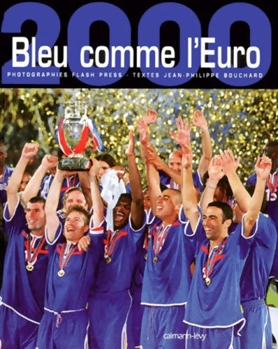 Livrenpoche : Bleu comme l'euro 2000 - Jean-Philippe Bouchard - Livre