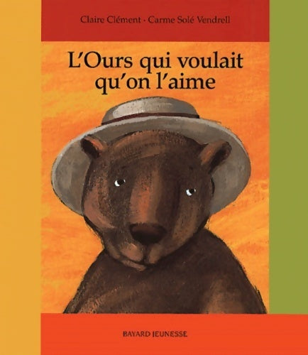 Livrenpoche : L'ours qui voulait qu'on l'aime - Claire Clément - Livre