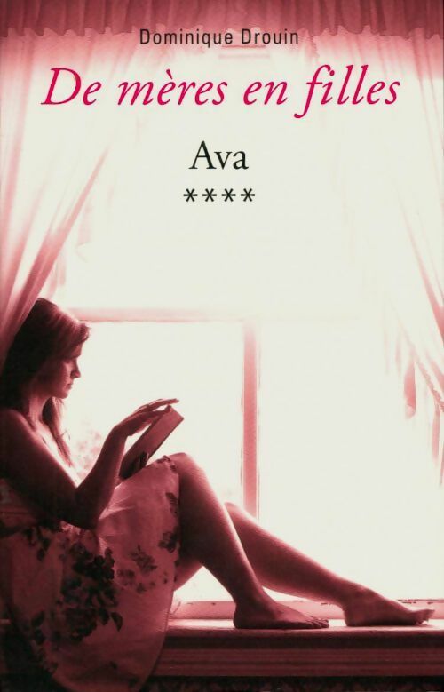 Livrenpoche : De mères en filles Tome IV : Ava - Dominique Drouin - Livre