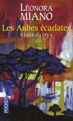Livrenpoche : Les aubes écarlates. Sankofa Cry - Leonora Miano - Livre