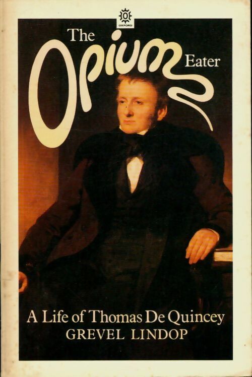 Livrenpoche : The opium-eater - Grevel Lindop - Livre