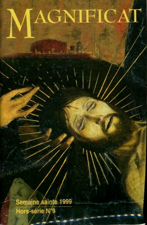 Livrenpoche : Magnificat Hors-Série n°9 : Semaine Sainte 19999 - Collectif - Livre