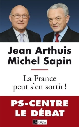 Livrenpoche : La France peut s'en sortir ! - Jean Arthuis - Livre