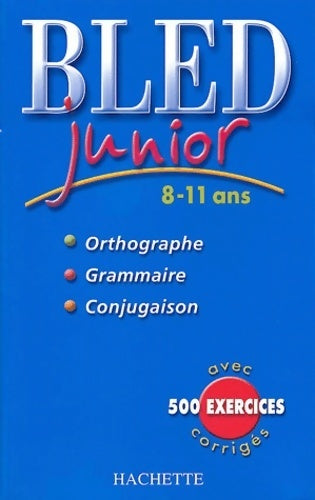 Livrenpoche : Bled junior de 8 à 11 ans - Daniel Berlion, D Berlion - Livre