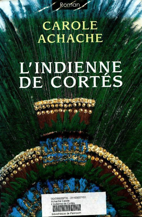 Livrenpoche : L'indienne de Cortés  - Carole Achache - Livre