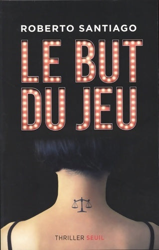 Livrenpoche : Le but du jeu - Roberto Santiago - Livre