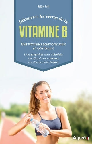 Livrenpoche : Découvrez les vertus de la vitamine B - Hélène Petit - Livre