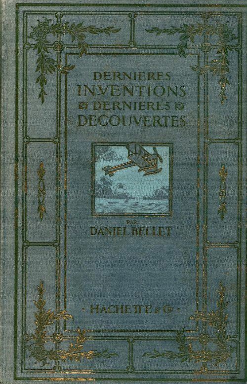 Livrenpoche : Dernières inventions, dernières découvertes - Daniel Bellet - Livre