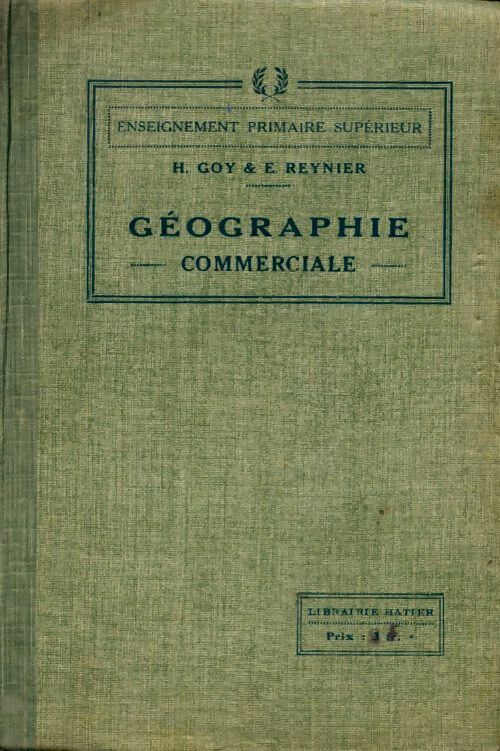 Livrenpoche : Géographie commerciale - H. Goy, E. Reynier - Livre