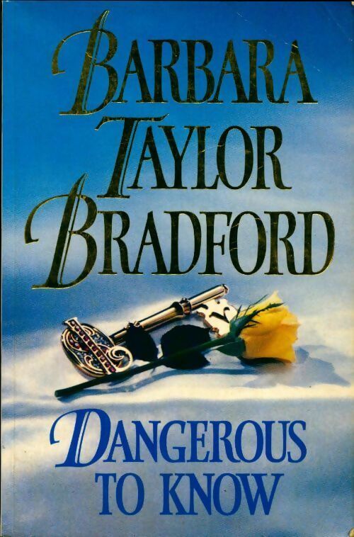 Livrenpoche : Dangerous to know - Barbara Taylor Bradford - Livre