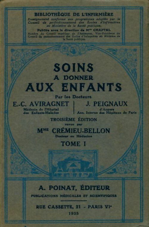 Livrenpoche : Soins à donner aux enfants Tome I  - E.-C. Aviragnet, J. Peignaux - Livre