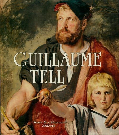 Livrenpoche : Guillaume Tell - Collectif - Livre