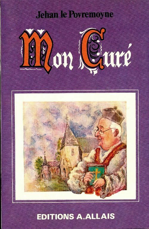 Livrenpoche : Mon curé - Jehan Le Povremoyne - Livre