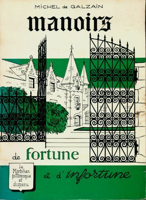Livrenpoche : Manoirs de fortune et d'infortune - Michel De Galzain - Livre