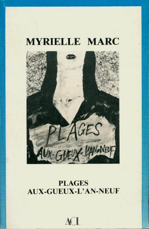 Livrenpoche : Plages aux-gueux-l'an-neuf - Myrielle Marc - Livre