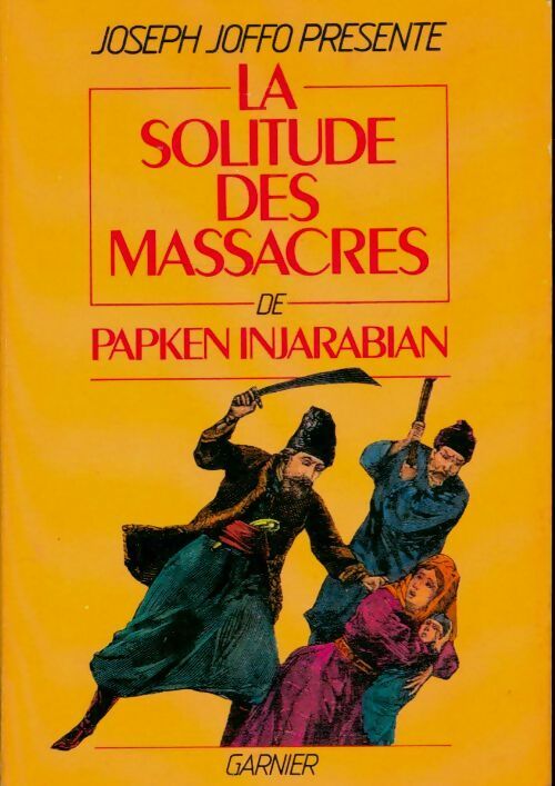 Livrenpoche : La solitude des massacres - Papken Injarabian - Livre